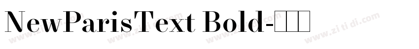 NewParisText Bold字体转换 NewParisText Bold字体转换